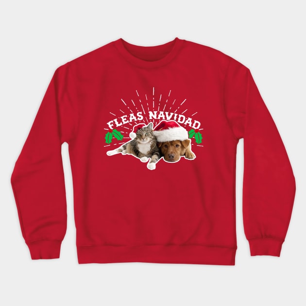 Fleas Navidad Christmas Pets Crewneck Sweatshirt by Rebus28